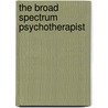 The Broad Spectrum Psychotherapist door Wyn Bramley