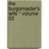 The Burgomaster's Wife " Volume 03 by Georg Ebers