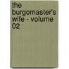 The Burgomaster's Wife - Volume 02 door Georg Ebers