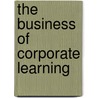 The Business of Corporate Learning by Shlomo Ben-Hur