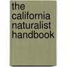 The California Naturalist Handbook door Nevers Greg De