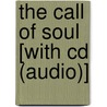 The Call Of Soul [with Cd (audio)] door Harold Klemp