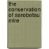 The Conservation Of Sarobetsu Mire