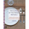 The Cuisine of the French Republic door Francoise Branget