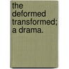 The Deformed Transformed; a drama. door Lord George Gordon Byron