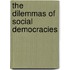 The Dilemmas Of Social Democracies