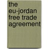 The Eu-jordan Free Trade Agreement door Omar Feraboli