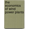 The Economics of Wind Power Plants door Vasilios L. Nastoulis