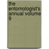 The Entomologist's Annual Volume 9 by Henry Tibbatts Stainton