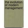 The Evolution of Modern Management door E.F.L. Brech
