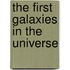 The First Galaxies in the Universe