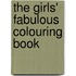 The Girls' Fabulous Colouring Book