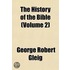 The History Of The Bible  Volume 2