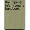 The Imperial Infantrymans Handbook by Matthew Ralphs