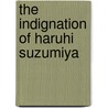 The Indignation of Haruhi Suzumiya door Nagaru Tanigawa