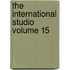 The International Studio Volume 15