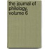 The Journal Of Philology, Volume 6