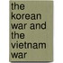 The Korean War and the Vietnam War