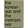 The Korean War and the Vietnam War by Wendy Mcelroy