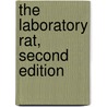 The Laboratory Rat, Second Edition by Patrick E. Sharp