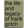 The Life and Legacy of Frank Gotch door Mike Chapman