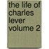 The Life of Charles Lever Volume 2