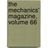 The Mechanics' Magazine, Volume 66 door Onbekend