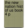 The New Nation Hist of Us Book 4 P door Joy Hakim