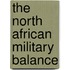 The North African Military Balance