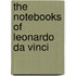 The Notebooks of Leonardo Da Vinci