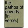 The Pathos of Poverty. [In verse.] door W. Hazlitt Roberts