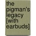 The Pigman's Legacy [With Earbuds]