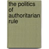 The Politics of Authoritarian Rule door Milan W. Svolik
