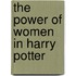 The Power of Women in Harry Potter