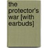 The Protector's War [With Earbuds]