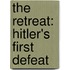 The Retreat: Hitler's First Defeat