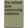 The School and Community Relations door Don H. Bagin