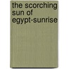 The Scorching Sun of Egypt-Sunrise by Jonathan A. Kruisselbrink