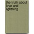 The Truth about Love and Lightning