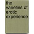 The Varieties of Erotic Experience