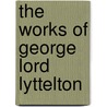 The Works of George Lord Lyttelton door George Lyttelton Lyttelton