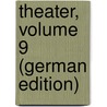 Theater, Volume 9 (German Edition) door Wilhelm Iffland August