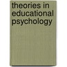 Theories in Educational Psychology door Patricia P. Willems