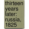 Thirteen Years Later: Russia, 1825 door Jasper Kent