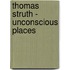 Thomas Struth - Unconscious Places