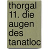 Thorgal 11. Die Augen des Tanatloc door Jean van Hamme