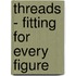 Threads - Fitting for Every Figure