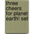 Three Cheers for Planet Earth! Set
