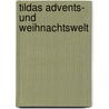 Tildas Advents- und Weihnachtswelt by Tone Finnanger