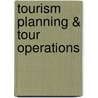 Tourism Planning & Tour Operations door Devesh Nigam